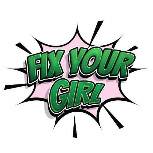 FixYourGirl, LLC
